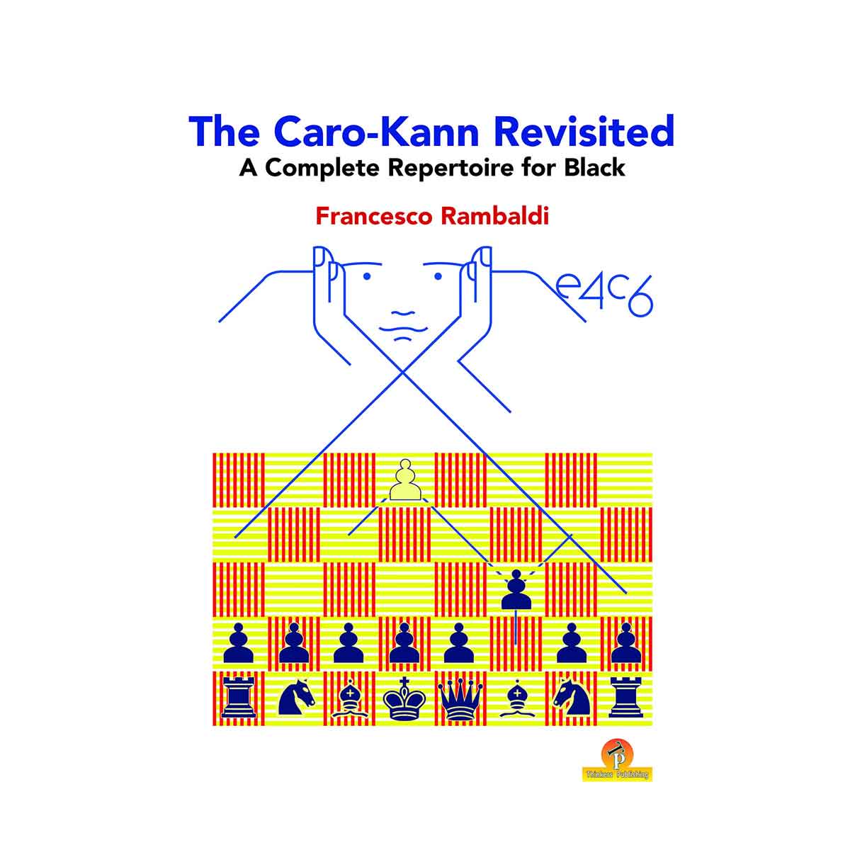 The Caro-Kann Revisited – A Complete Repertoire for Black – Xadrez Galego